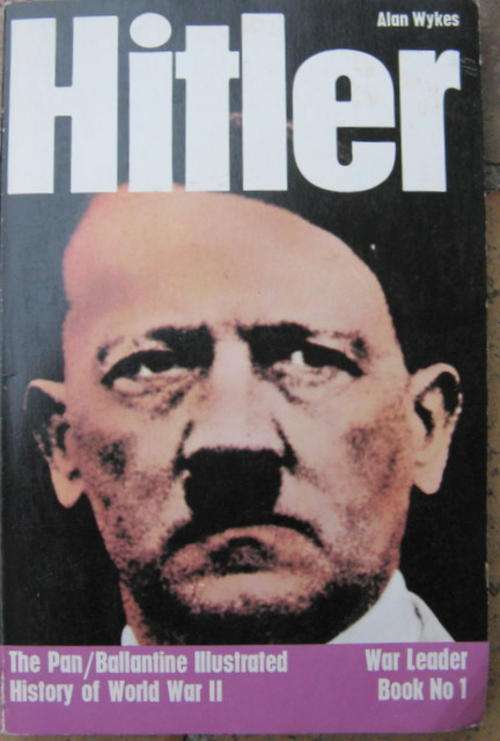 HITLER  THE PAN /BALLANTINE ILUSTRATED HISTORY OF W.W.II WAR LEADER  BOOK NO 1 1973 PAPERBACK