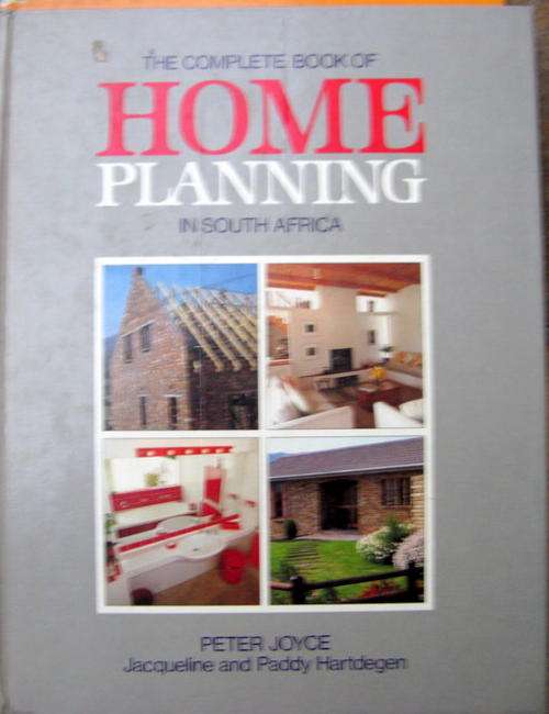 THE COMPLETE BOOK OF HOME PLANNING IN SOUTH AFRICA  HARDCOVER  BY P . JOYCE  .J ,& P. HARTDEGEN