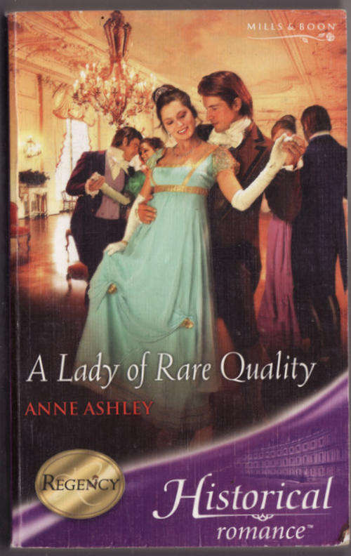 A LADY OF RARE  QUALITY  BY ANNE  ASHLEY   HISTORICAL  ROMANCE  MILLS & BOON PAPERBACK