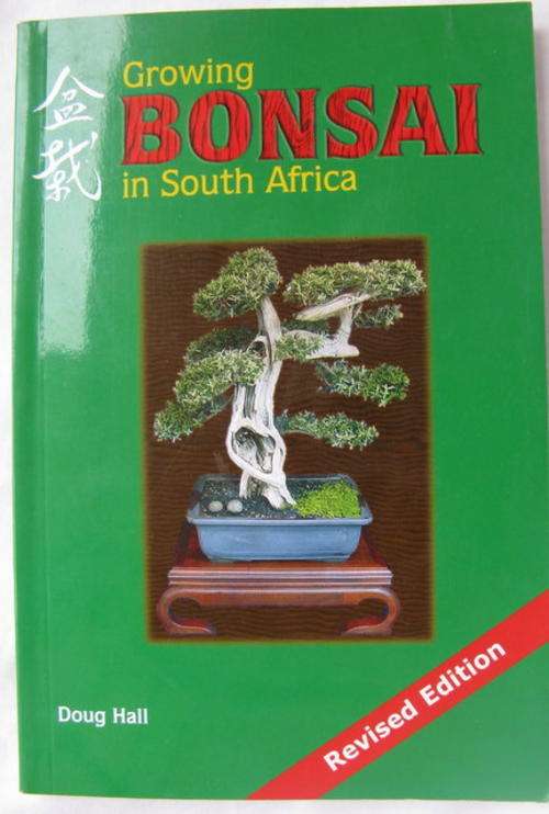 GROWING BONSAI IN SOUTH AFRICA  BY DOUG HALL  PAPERBACK  REVISED EDITION
