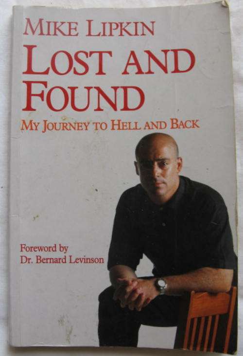 MIKE LIPKIN SIGNED COPY  LOST AND FOUND MY JOURNEY TO HELL AND BACK  PAPERBACK