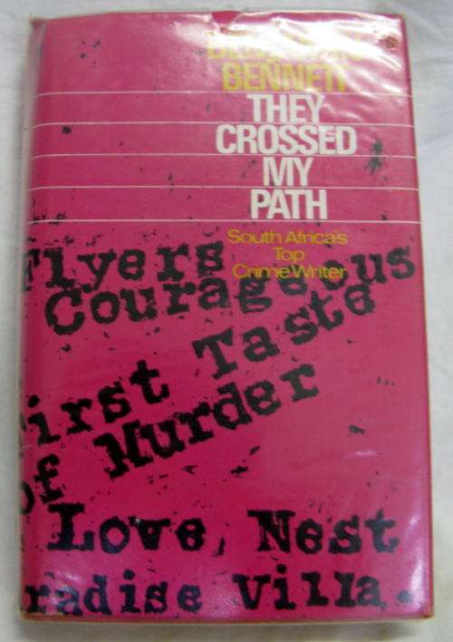 THEY CROSSED MY PATH  BY BENJAMIN BENNETT  1972  HARDCOVER  EX LIBRARY