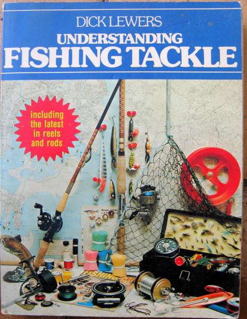 Understanding Fishing Tackle  - Dick Lewers - Paperback Reprint 1978