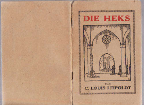 DIE HEKS DEUR  C. LOUIS  LEIPOLDT HOERSKOOL BOEK  BAIE DUN  BAIE GESKRYF IN THE BOEK
