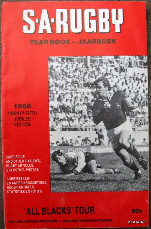 S.A RUGBY YEARBOOK : 1986 : 25TH JUBILEE EDITION : 'ALL BLACKS' TOUR : NATIONAL SOUVENIR PROGRAMME