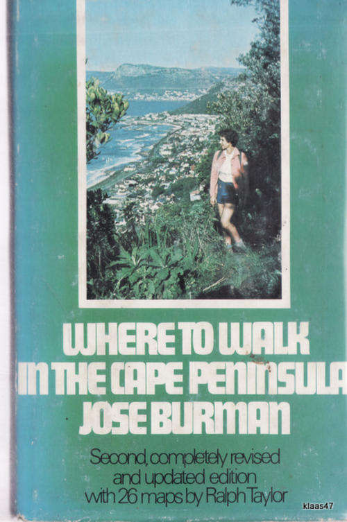 Where To Walk In The Cape Peninsula  - Jose Burman - 2nd Revised with 26 Maps by Ralph Taylor
