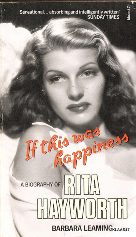 If This was Happiness: A Biography of Rita Hayworth - Barbara Leaming  - Paperback 1990