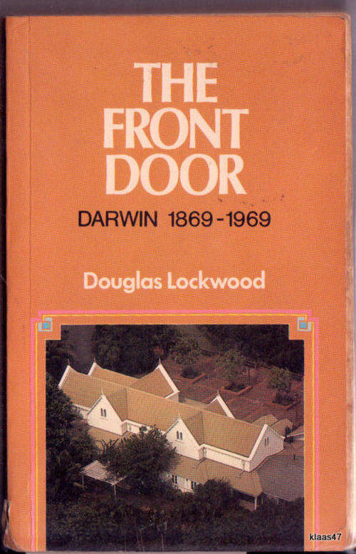 The Front Door: Darwin 1869-1969 - Douglas Lockwood - Paperback