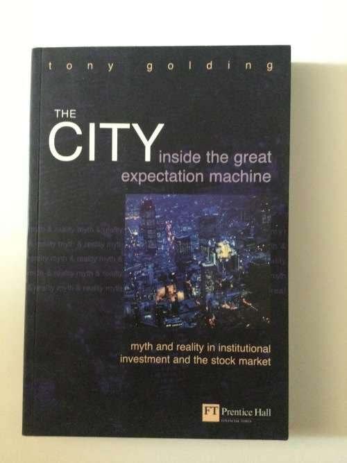 The City, inside the great expectation machine - Tony Golding