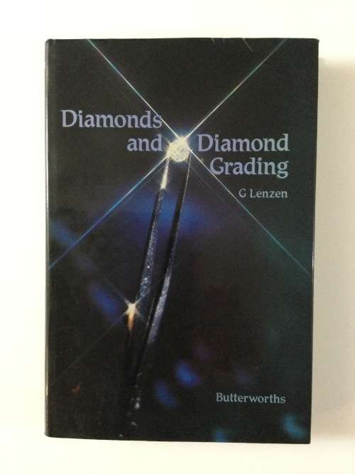 Diamonds and Diamond Grading, G. Lenzen, Butterworths, 1983