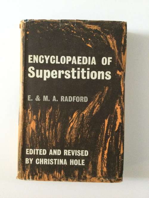 Encyclopedia of Superstitions, E. and M.A. Radford, 1961