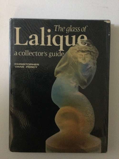 The Glass of Lalique, a collector`s guide, Christopher Vane Percy, 1977, first edition