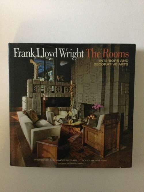 Frank Lloyd Wright, The Rooms, Margo Stipe, Alan Weintraub, DA Hanks, Rizzoli, 2014