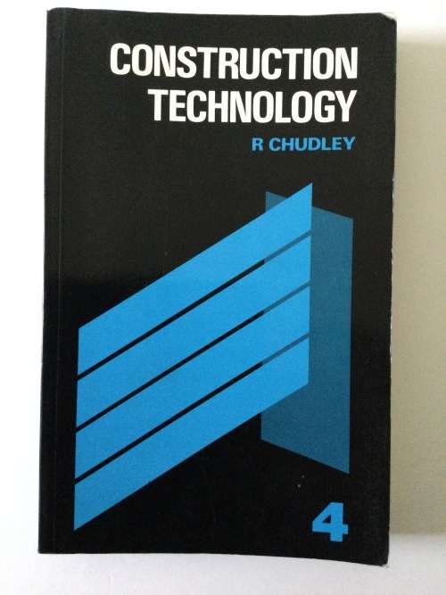 Construction Technology, R Chudley, no 4, 1985