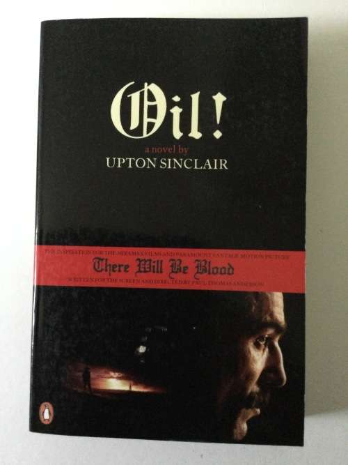 Oil, Upton Sinclair, Penguin Classics, 2008