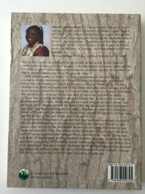 A History Of Indigenous Slavery In Ghana, from the 15th-19th century, Akosua Adoma Perbi, 2008