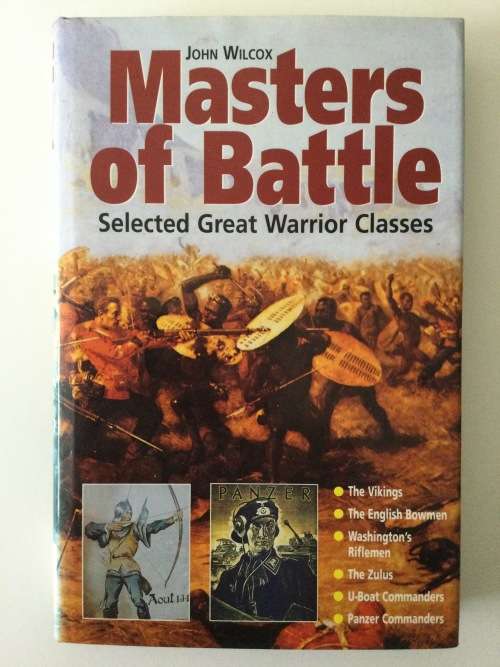 Masters Of Battle, Selected Great Warrior Classes, John Wilcox, 1999