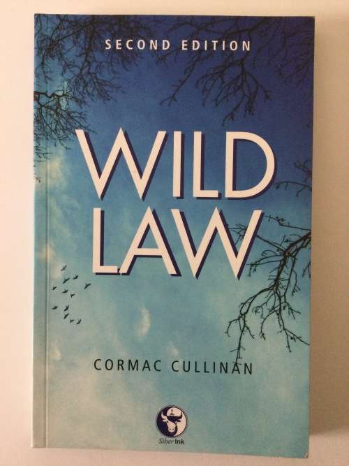 Wild Law, Cormac Cullinan, Second Ed, 2011