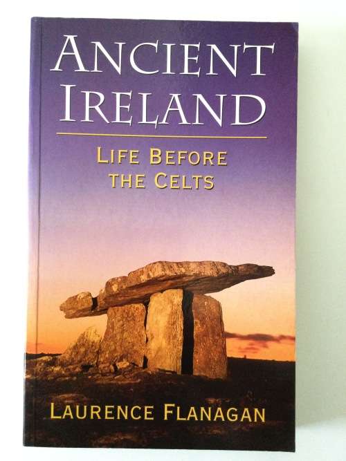 Ancient Ireland, Life Before The Celts, Laurence Flanagan, 1998