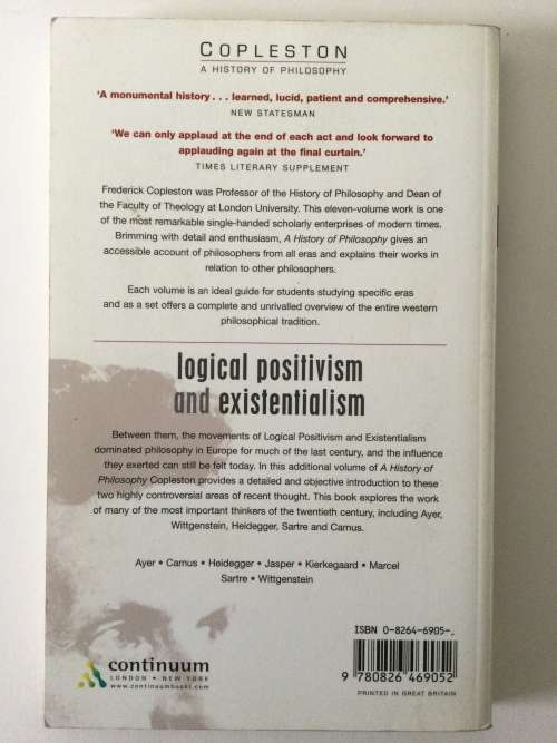A History Of Philosophy, Vol 11: Logical Positivism and Existentialism, Frederick Copleston, 1972