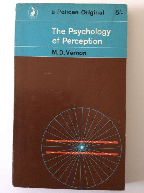 The Psychology Of Perception, MD Vernon, 1965