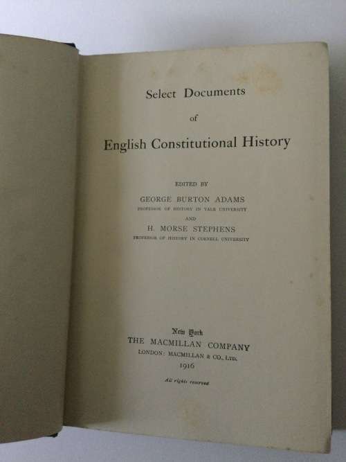 Select Documents Of English Constitutional History, Ed by GB Adams and HM Stephens, 1916