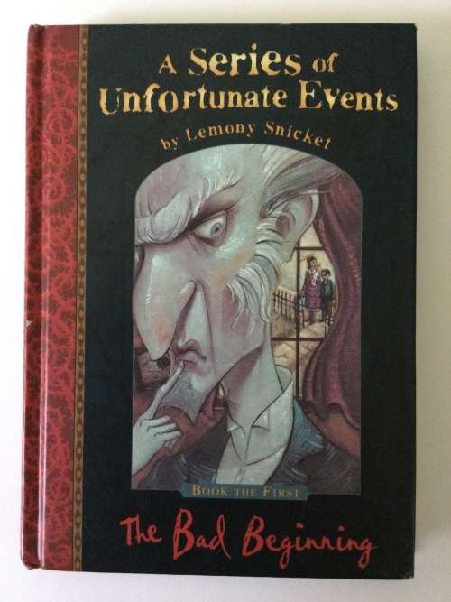 A Series Of Unfortunate Events, The Bad Beginning, Book The First, Lemony Snicket, 2001