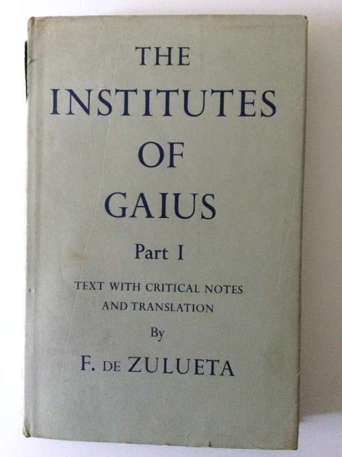 The Institutes Of Gaius, Part 1, F De Zulueta, 1958