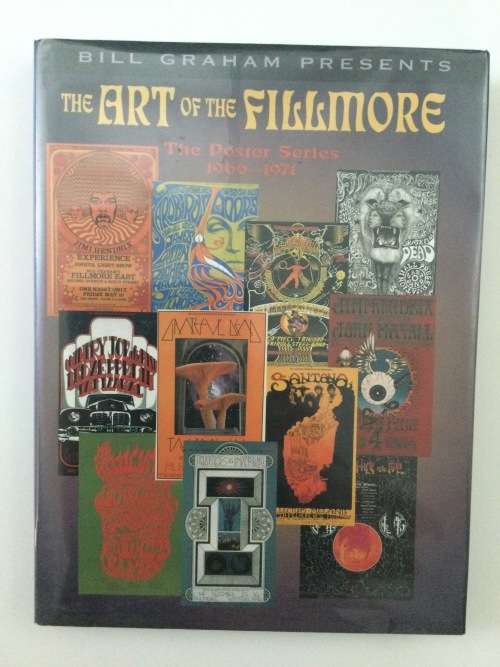 The Art Of The Fillmore, The Poster Series, 1966-1971, Bill Graham, 1997