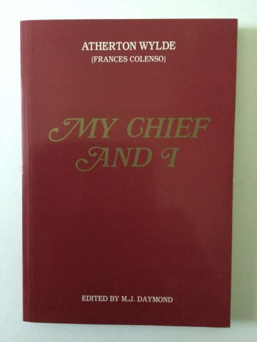 My Chief And I, Atherton Wylde (Frances Colenso), Ed MJ Daymond, 1994
