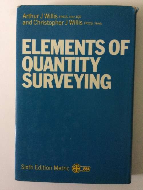 Elements of Quantity Surveying, Sixth Edition Metric, AJ Willis and CJ Willis, 1969