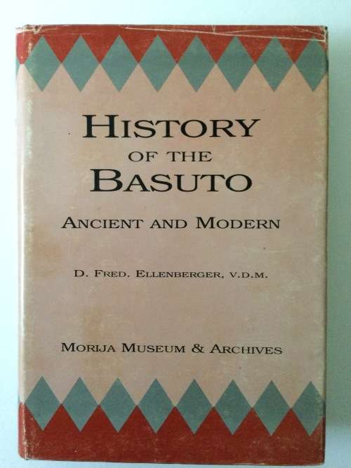 History of the Basuto, Ancient and Modern, D Fred. Ellenberger VDM, 1992