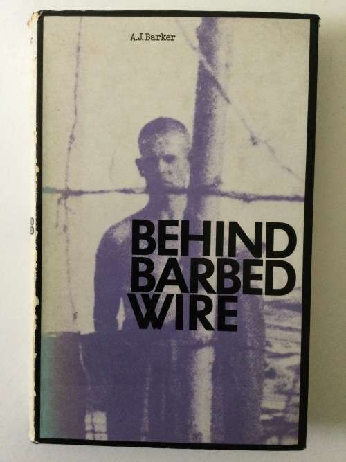 Behind Barbed Wire, AJ Barker, 1974