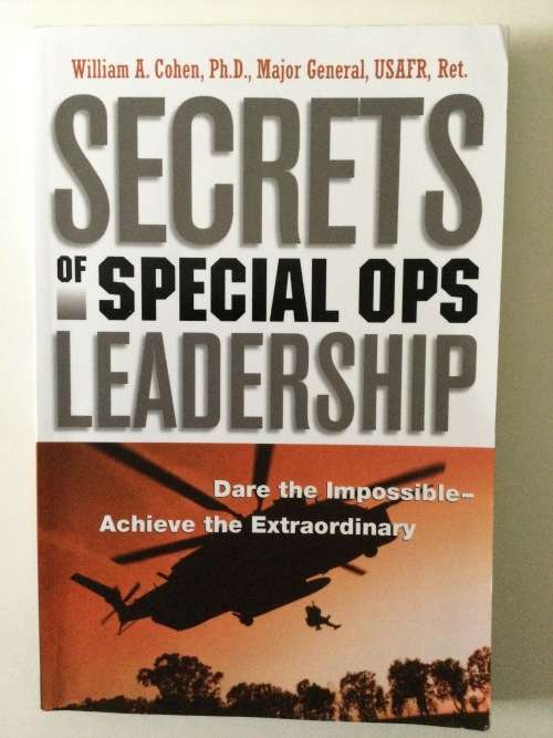 Secrets Of Special Ops Leadership, WA Cohen, 2006