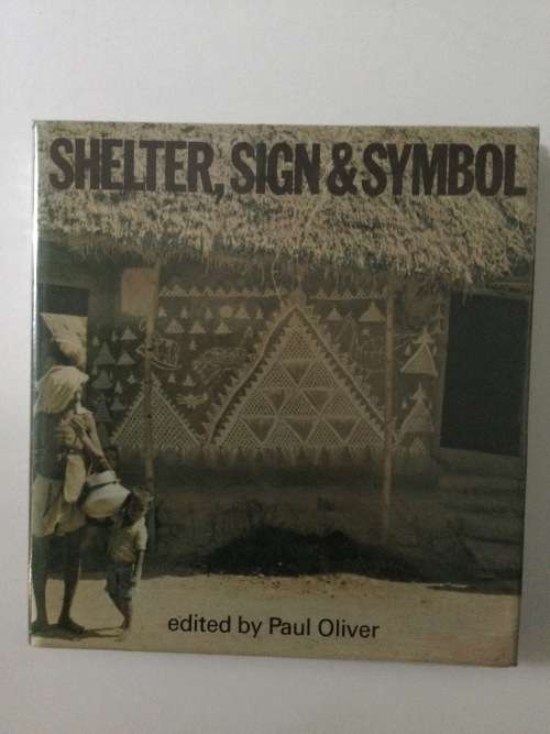 Shelter, Sign and Symbol, ed Paul Oliver, 1975