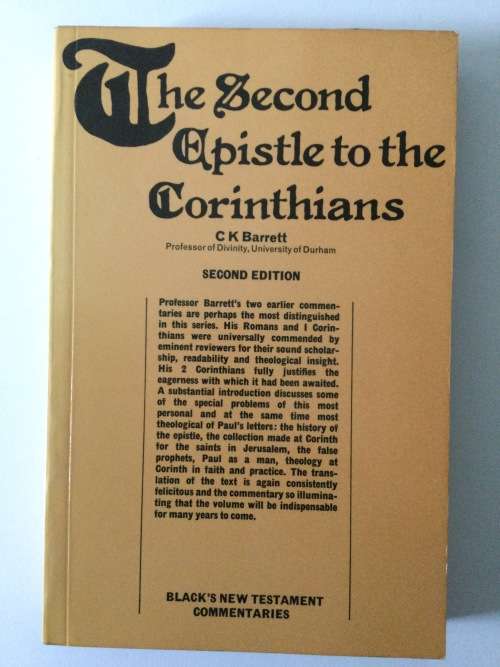 The Second Epistle to the Corinthians, CK Barrett, second edition, 1976