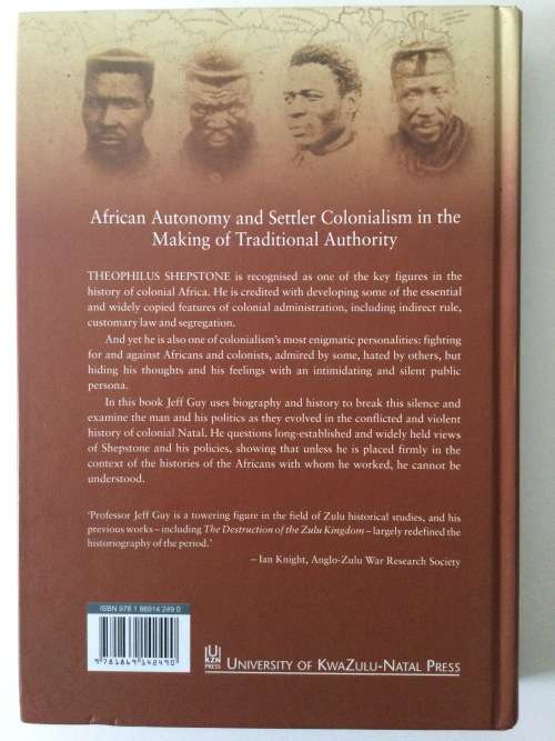 Theophilus Shepstone and the Forging of Natal, Jeff Guy, 2013, first edition
