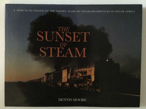 The Sunset of Steam, Dennis Moore, 1990, first edition
