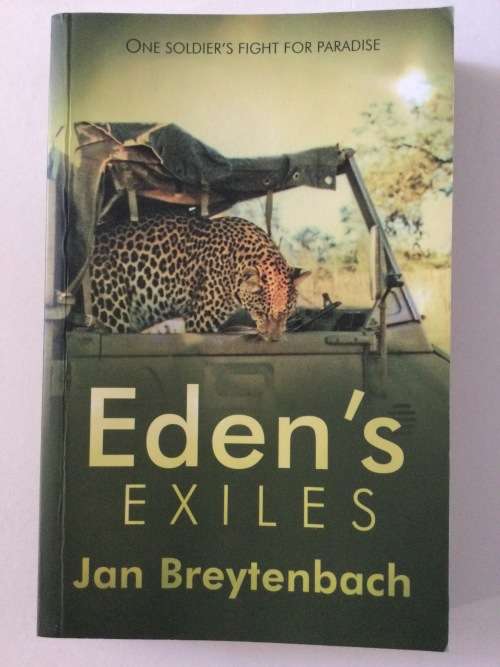 Eden`s Exiles: One Soldier`s Fight For Paradise, Jan Breytenbach, 2015