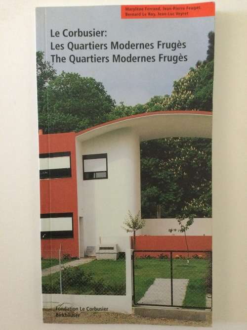 Le Corbusier, The Quartiers Modernes Fruges, 1998