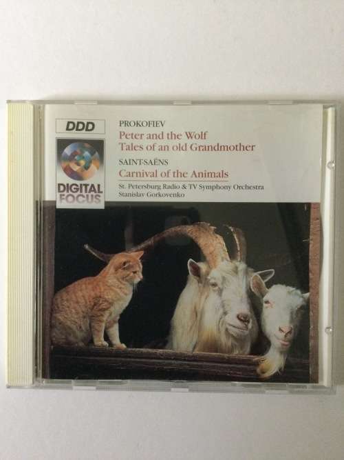 Prokofiev: Peter and The Wolf, Tales of an Old Grandmother, Saint-Saens: Carnival of the Animals