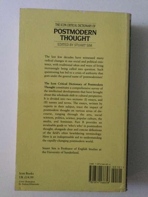 The Icon Critical Dictionary of Postmodern Thought, Ed by Stuart Sim, 1998