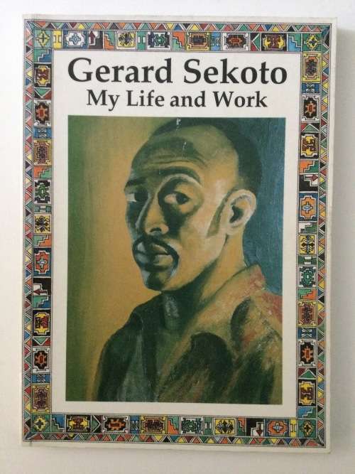 Gerard Sekoto, My Life And Work, 1995