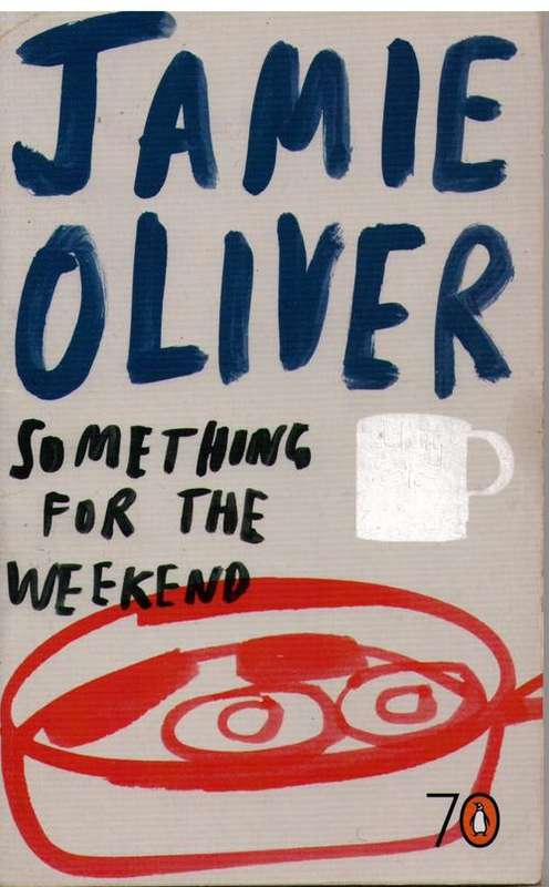 Something for the Weekend, Jamie Oliver, (Soft cover) 57 pages