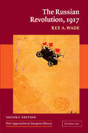 The Russian Revolution, 1917  2nd Ed,  Rex A. Wade, 9780521602426, Cambridge University Press