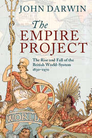 The Empire Project The Rise and Fall of the British World-System,1830 to1970,   Cambridge UP