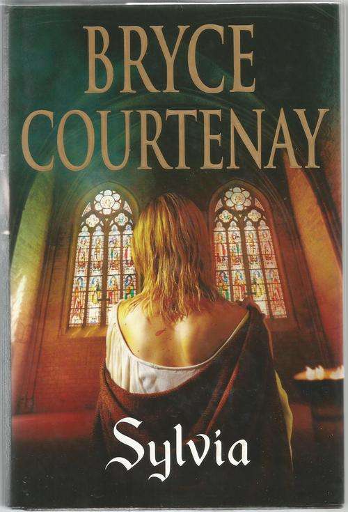 Sylvia - Bryce Courtenay 2006 498 pages