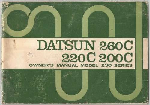 1972 Datsun 260C 220C 200C Owners manual 230 series. 60 pages
