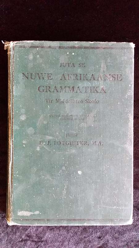 Book- 1940- Juta se Nuwe Afrikaanse Grammatika- D.J. Potgieter- 297 Pages 5th Issue, 2nd Printing