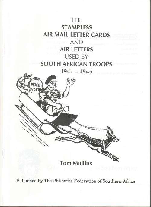The Stampless Air Mail Letter Cards & Air Letters used by South African Troops-1941/1945-Pg1-14